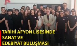 Tarihi Afyon Lisesinde Sanat ve Edebiyat Buluşması