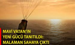 Mavi Vatan’ın Yeni Gücü Tanıtıldı: MALAMAN Sahaya Çıktı