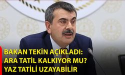Ara Tatil Kalkıyor mu? Yaz Tatili Uzayabilir