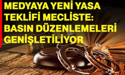Medyaya Yeni Yasa teklifi Meclis’te: Basın düzenlemeleri genişletiliyor