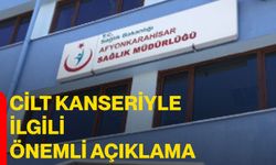 Cilt kanseriyle ilgili önemli açıklama