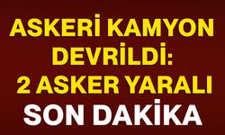 Askeri kamyon devrildi: 2 asker yaralı