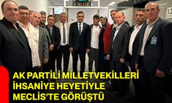 AK Partili Milletvekilleri İhsaniye Heyetiyle Meclis’te Görüştü