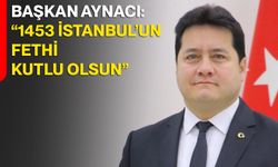 Başkan Aynacı: “1453 İstanbul’un Fethi Kutlu Olsun”