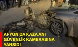 Afyon’da kaza anı güvenlik kamerasına yansıdı