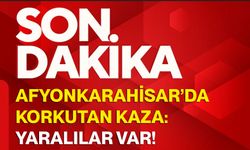 Afyonkarahisar’da korkutan kaza: Yaralılar var!