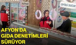 Afyon'da gıda denetimleri sürüyor