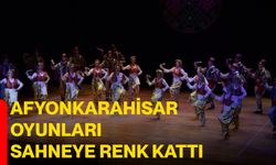 Afyonkarahisar Oyunları Sahneye Renk Kattı