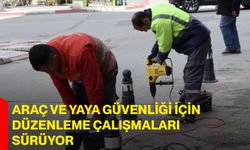 Araç ve yaya güvenliği için düzenleme çalışmaları sürüyor