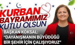 Başkan Köksal: “Dayanışmanın Büyüdüğü Bir Şehir İçin Çalışıyoruz”