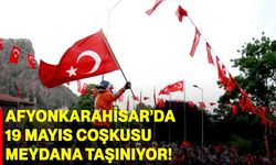 Afyonkarahisar’da 19 Mayıs coşkusu meydana taşınıyor