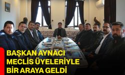 Başkan Aynacı Meclis Üyeleriyle Bir Araya Geldi