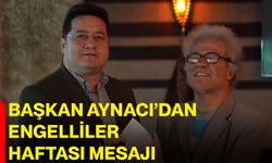 Başkan Aynacı’dan Engelliler Haftası Mesajı