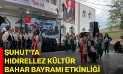 Şuhut’ta Hıdırellez Kültür Bahar Bayramı etkinliği