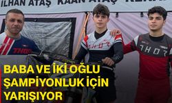 Baba ve İki Oğlu Şampiyonluk İçin Yarışıyor