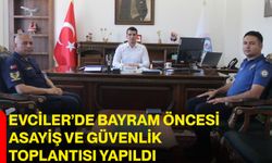 Evciler’de Bayram Öncesi Asayiş ve Güvenlik Toplantısı Yapıldı
