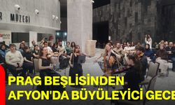 Prag Beşlisinden Afyon'da Büyüleyici Gece