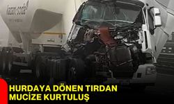 Hurdaya dönen tırdan mucize kurtuluş
