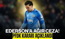 Ederson’a Ağır Ceza! PFDK Kararı Açıklandı