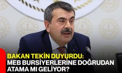 Bakan Tekin Duyurdu: MEB Bursiyerlerine Doğrudan Atama mı Geliyor?