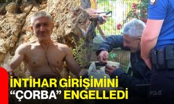 İntihar Girişimini “Çorba” Engelledi