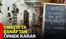 1 Mayıs’ta Esnaftan Örnek Karar
