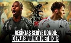 Beşiktaş Seriye Döndü: Deplasmanda Net Skor