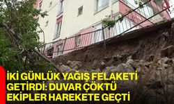 İki Günlük Yağış Felaketi Getirdi: Duvar Çöktü, Ekipler Harekete Geçti