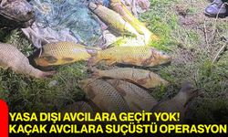 Yasa Dışı Avcılara Geçit Yok! kaçak avcılara Suçüstü Operasyon