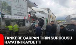 Tankere Çarpan Tırın Sürücüsü Hayatını Kaybetti