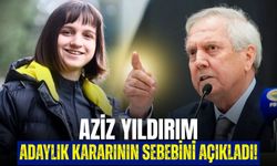 Aziz Yıldırım adaylık kararının sebebini açıkladı!