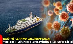 DSÖ’yü Alarma Geçiren Vaka: Yolcu Gemisinde Hantavirüs Alarmı Verildi
