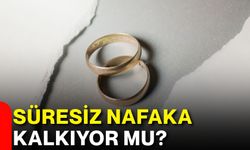 Süresiz Nafaka Kalkıyor Mu?