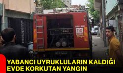 Yabancı Uyrukluların Kaldığı Evde korkutan Yangın