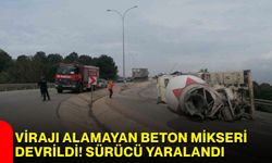 Virajı Alamayan Beton Mikseri Devrildi! Sürücü Yaralandı