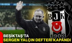 Beşiktaş’ta Sergen Yalçın Defteri Kapandı