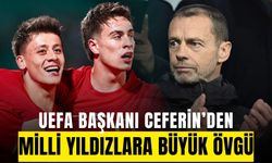 UEFA Başkanı Ceferin’den Milli Yıldızlara Büyük Övgü