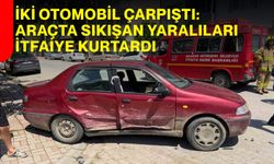 İki Otomobil Çarpıştı: Araçta Sıkışan Yaralıları İtfaiye Kurtardı