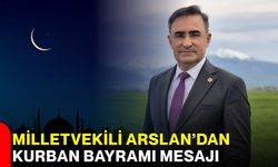 Milletvekili Arslan’dan Kurban Bayramı mesajı