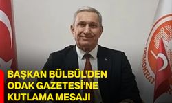 Başkan Bülbül’den ODAK Gazetesi’ne kutlama mesajı