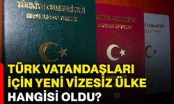 Türk vatandaşları için yeni vizesiz ülke hangisi oldu?