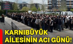 Karnıbüyük ailesinin acı günü!