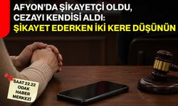 Afyon’da şikayetçi oldu, cezayı kendisi aldı: Şikayet ederken iki kere düşünün