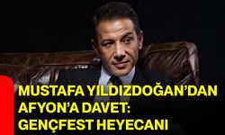 Mustafa Yıldızdoğan’dan Afyon’a Davet: GençFest Heyecanı