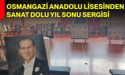 Osmangazi Anadolu Lisesinden Sanat Dolu Yıl Sonu Sergisi