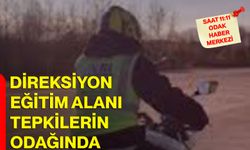 Direksiyon eğitim alanı tepkilerin odağında