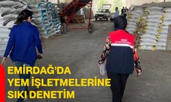 Emirdağ’da yem işletmelerine sıkı denetim