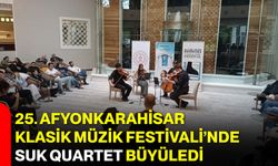 25. Afyonkarahisar Klasik Müzik Festivali’nde Suk Quartet Büyüledi