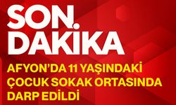 Afyon’da 11 yaşındaki çocuk sokak ortasında darp edildi