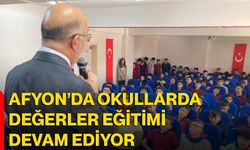 Afyon’da okullarda değerler eğitimi devam ediyor